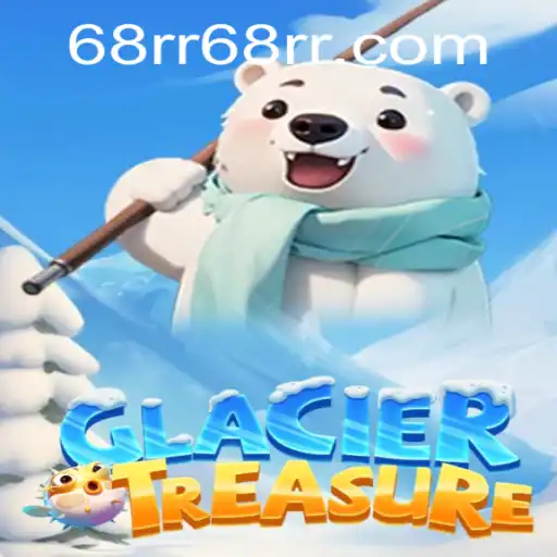 Discover the Enchanting World of GlacierTreasure: A Thrilling Adventure Awaits